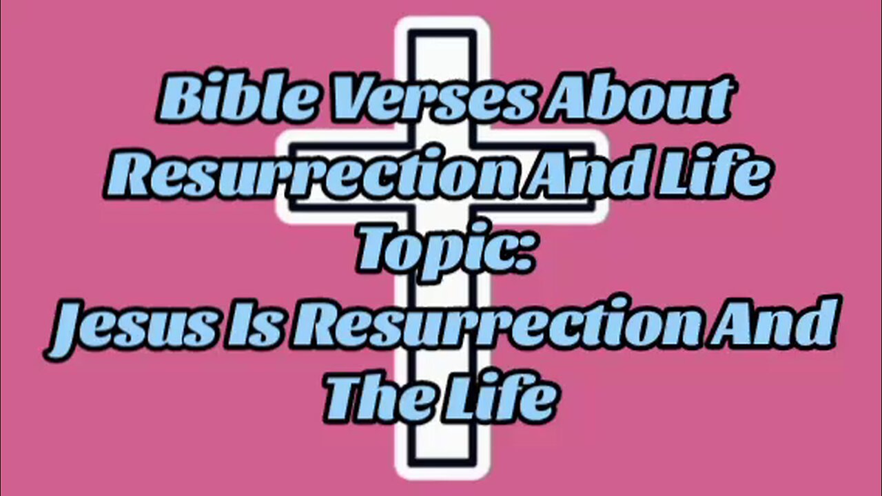 Jesus Is Resurrection And The Life - message from God - God's grace - power of God - God is good