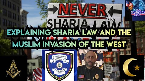 EXPLAINING SHARIA LAW AND THE MUSLIM INVASION OF THE WEST