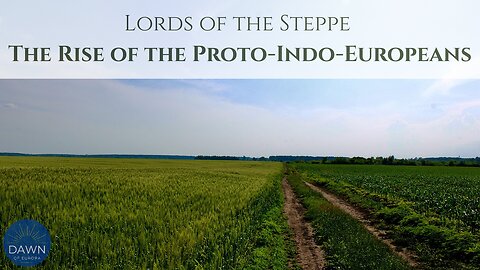 Lords of the Steppe: The Rise of the Proto-Indo-Europeans