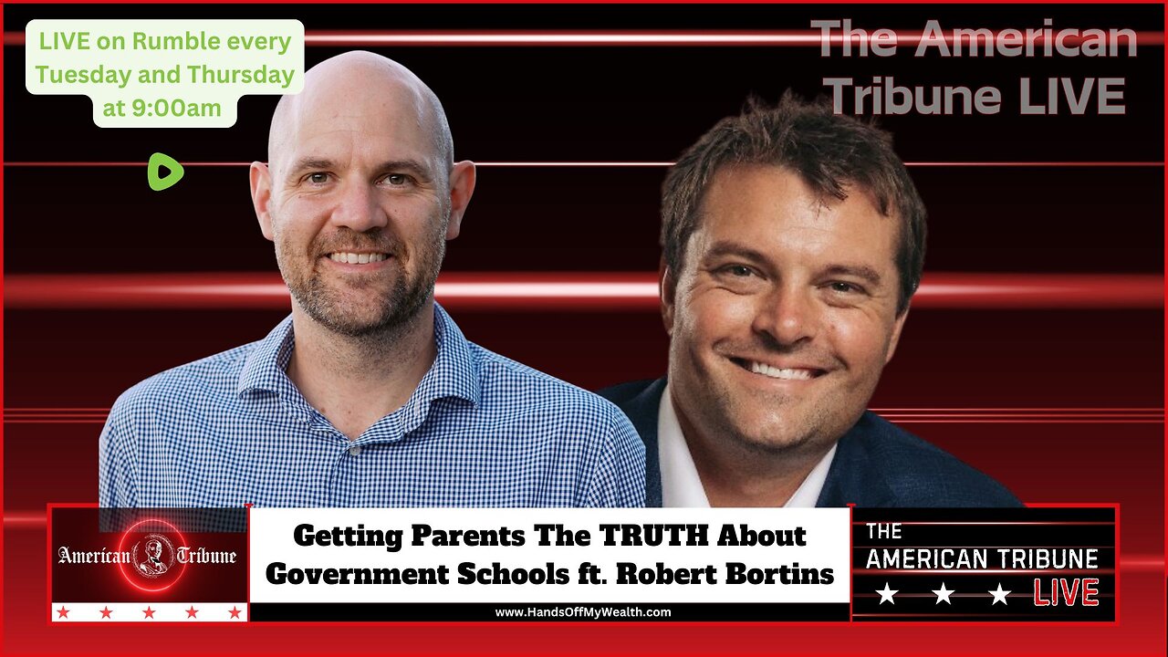 Getting Parents The TRUTH About Government Schools ft. Robert Bortins