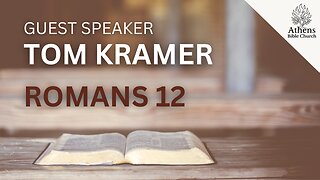 Being Transformed for Christian Living | Romans 12 | Athens Bible Church