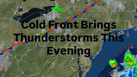 Cold Front Brings Thunderstorms This Evening