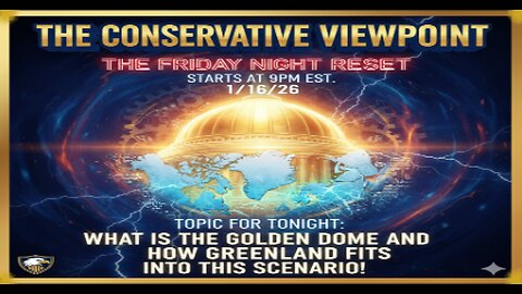 LIVE TONIGHT AT 9PM EST. ON THE CONSERVATIVE VIEWPOINT: IT'S THE GREAT FRIDAY NIGHT RESET!!