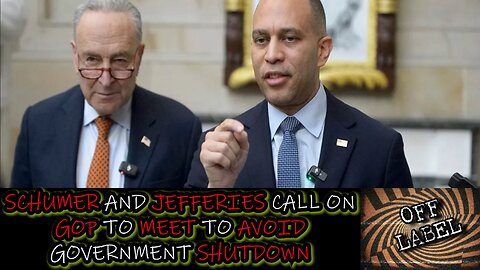 Schumer And Jefferies Spark The Government Shutdown Fight Again