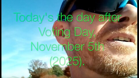 Day After Election Day, Virginia Nov 5th 2025