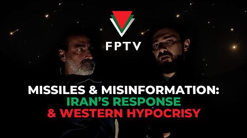 Missiles & Misinformation: Iran’s Response & Western Hypocrisy