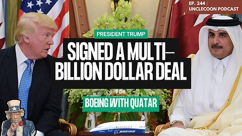 EP 244 | Trump Signs Massive Boeing Deal with Qatar | Trump Qatar Deal Decoded by Gingrich | Big Al