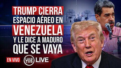 Trump cierra espacio aéreo en Venezuela y le dice a Maduro que se vaya - 1 de Diciembre 2025