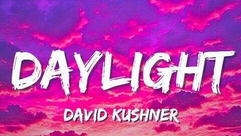 David Kushner - Daylight (Lyrics) | "Oh, I love it and I hate it at the same time! 💔
