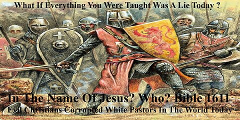 In The Name Of Jesus ? Who ? Bible 1611AD Christians Corrupted White Pastors In The World Today
