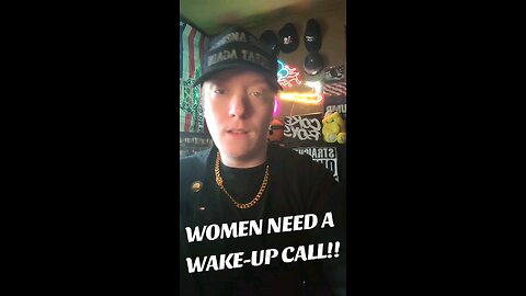Women need a wake-up call!!