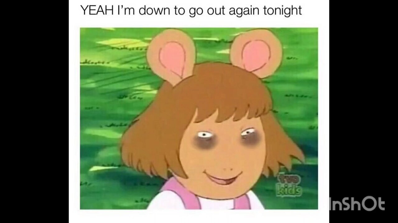 YEAH I'm down to go out again tonight