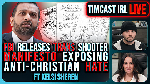 FBI Releases TRANS Shooter MANIFESTO Exposing Anti-Christian HATE | Timcast IRL