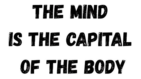 28 Key Takeaway: The Mind is the Capital of the Body