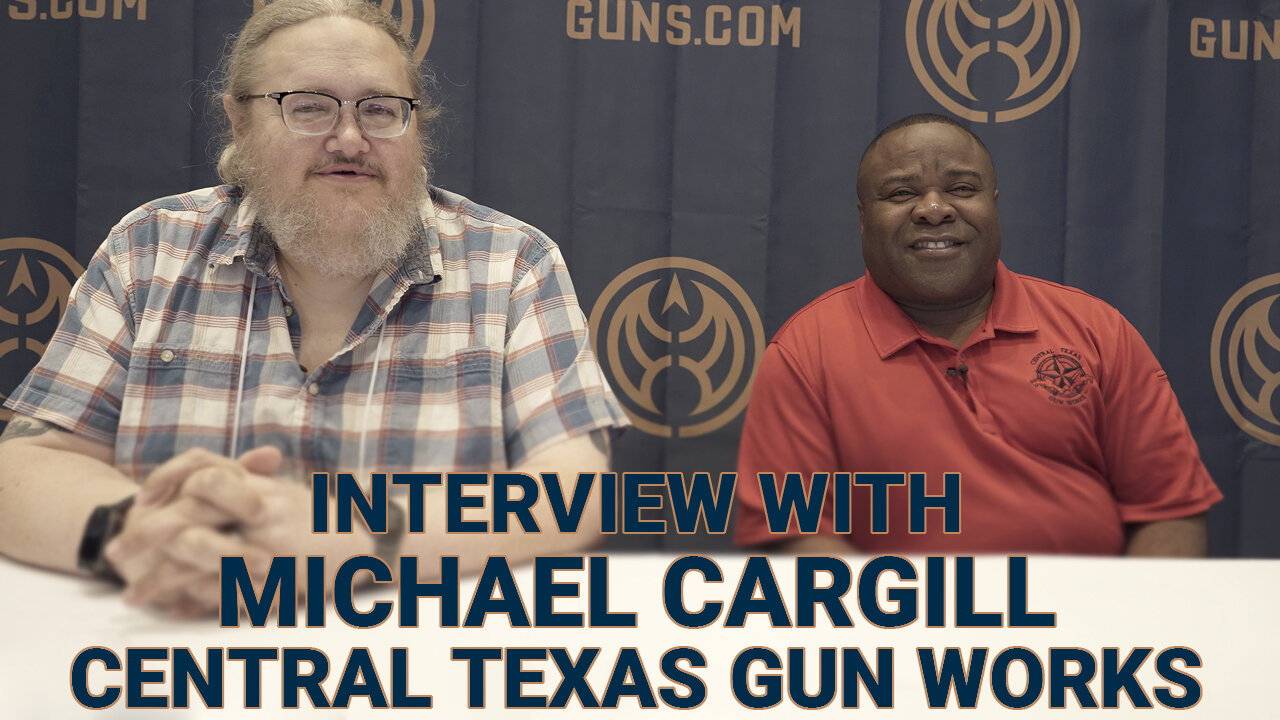 Interview with Michael Cargill of Texas Central Gun Works