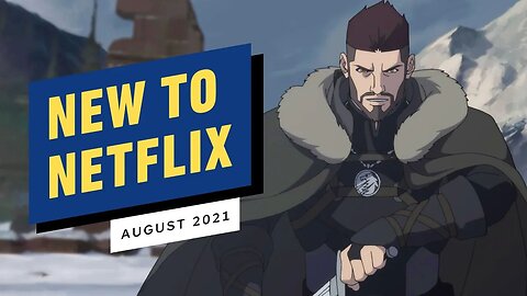 New to Netflix for August 2021