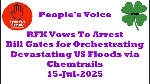 RFK Vows To Arrest Bill Gates for Orchestrating Devastating US Floods via Chemtrails 15-Jul-2025