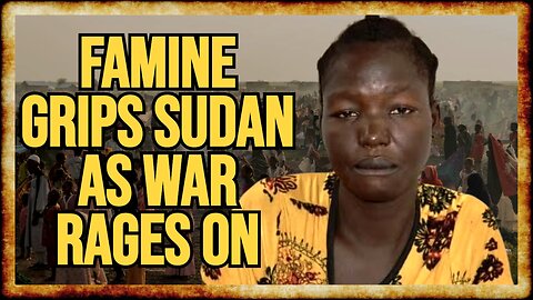 Hundreds Of Thousands STARVE in Sudan as UAE Backs RSF
