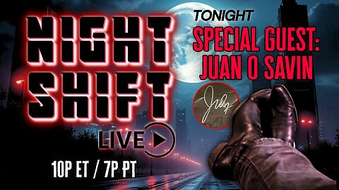 AR NIGHTSHIFT LIVE | Special Guest, Juan O Savin