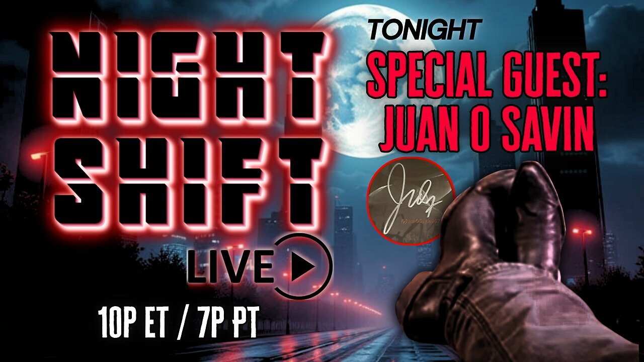 AR NIGHTSHIFT LIVE | Special Guest, Juan O Savin