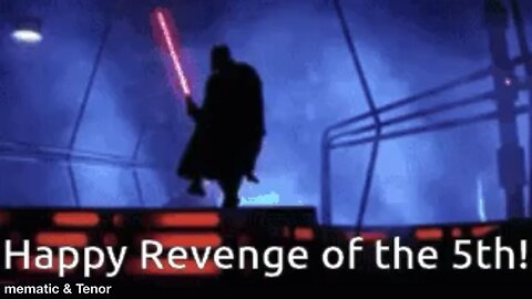 Happy Revenge of the 5th (Sith Day)
