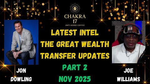 Jon Dowling & Joe Williams Discuss Military Intel, Financial Updates Part 2 Nov 2025