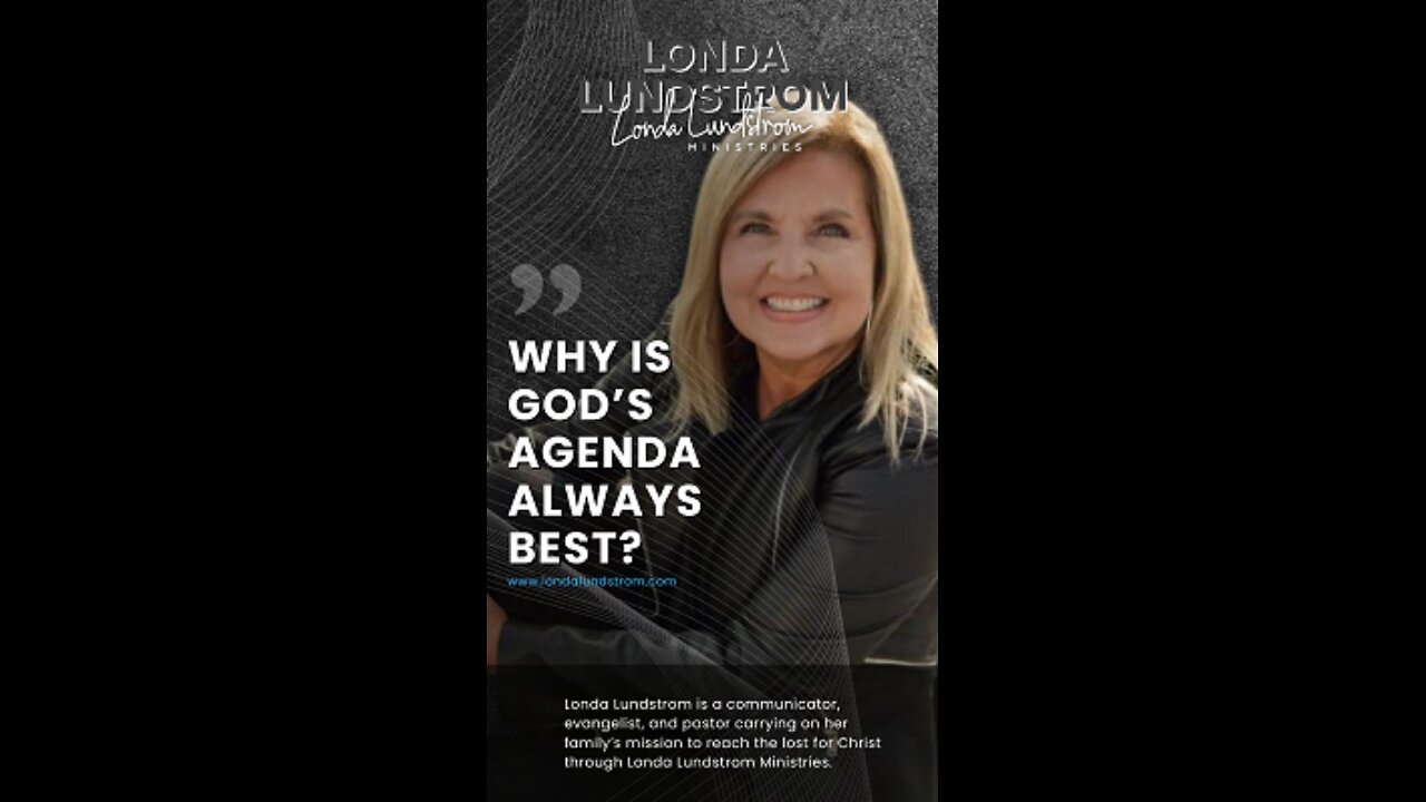 Why Is God’s Agenda Always Best?