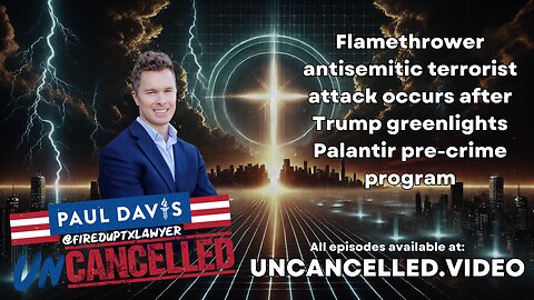 Flamethrower antisemitic terrorist attack occurs after Trump greenlights Palantir pre-crime program
