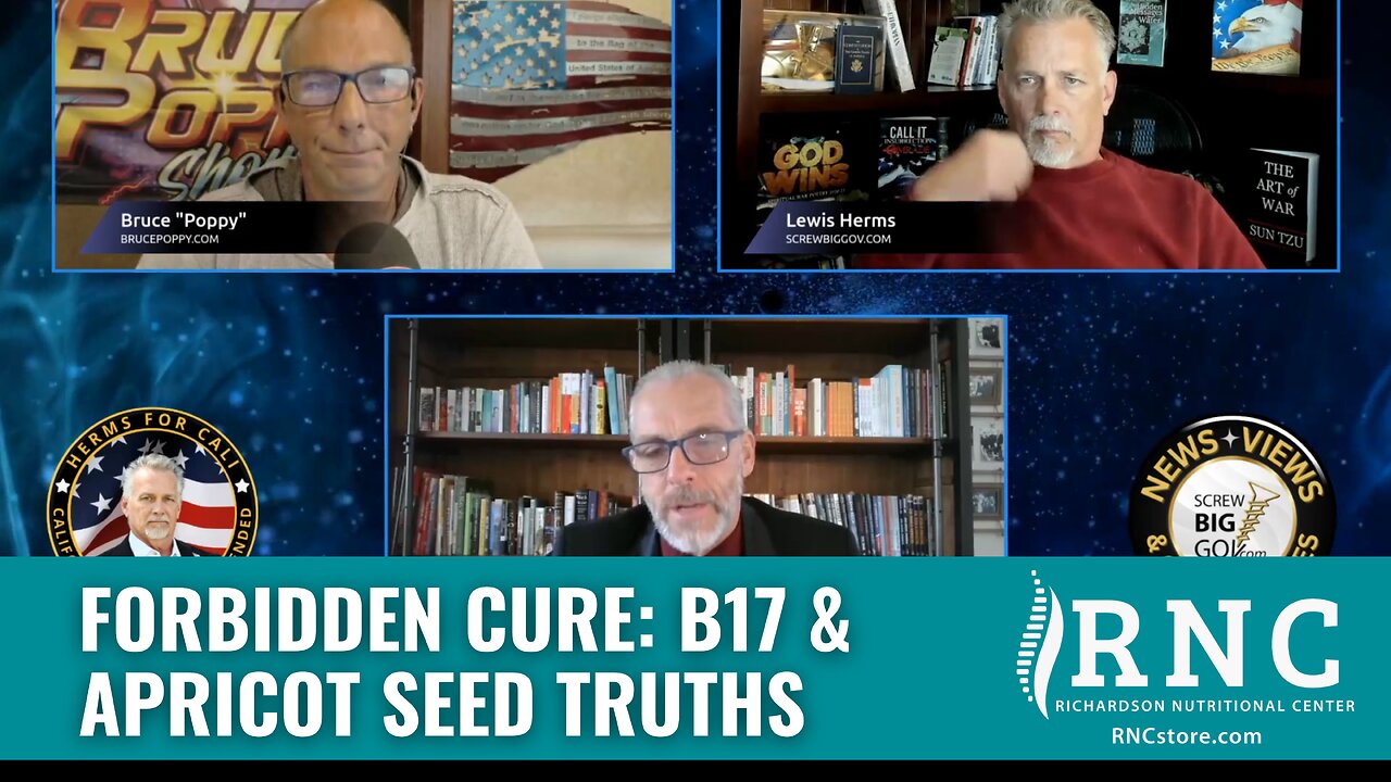 Forbidden Cure: B17 & Apricot Seed Truths (ScrewBigGov/Bruce Poppy/Lewis Herms w/ John Richardson
