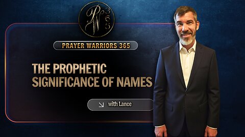 The Prophetic Significance Of Names