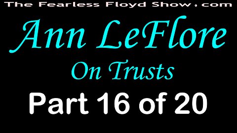 Ann LeFlore On Trusts - Part 16 of 20