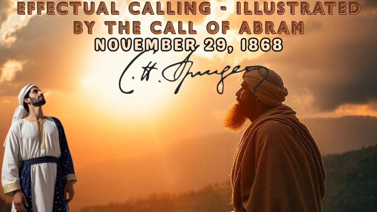 Effectual Calling – Illustrated by the Call of Abram, Spurgeon