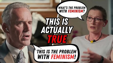 Jordan Peterson Explains The Problem With Modern Feminism