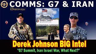 Derek Johnson, AJ Roberts & Brad Wozny BIG Intel June 19: "G7 Summit, Iran Israel War, What Next?"