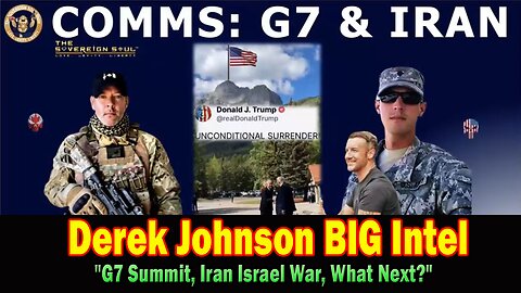 Derek Johnson, AJ Roberts & Brad Wozny BIG Intel June 19: "G7 Summit, Iran Israel War, What Next?"