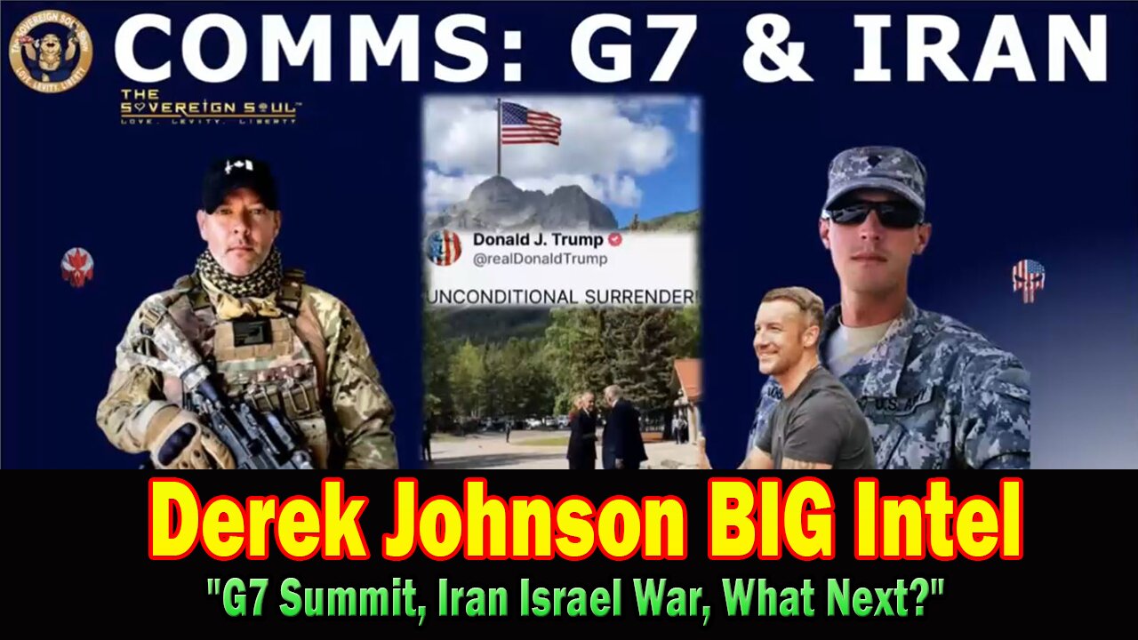 Derek Johnson, AJ Roberts & Brad Wozny BIG Intel June 19: "G7 Summit, Iran Israel War, What Next?"
