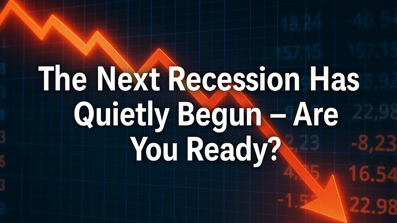 The Next Recession Has Quietly Begun — Are You Ready?
