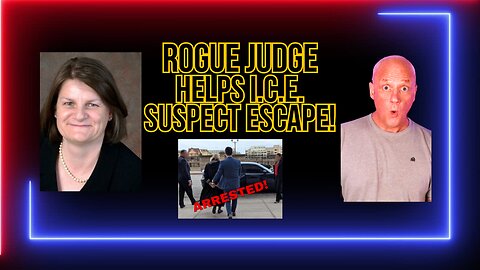 Rogue Milwaukee Judge Charged and Arrested for aiding Migrant Escape Courtroom