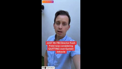 Dan Bongino & Kash Patel considering resigning from FBI in protest of cover up re Epstein Files.
