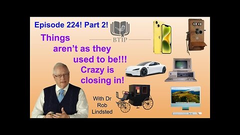 Episode 224 It's Not What it Used to be... Part 2 with Dr Rob Lindsted