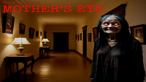 What will happen when I watch over Mother? - Mother's Eye | DEMO