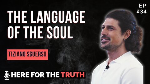 Ep 234 - Tiziano Sguerso | The Language of the Soul