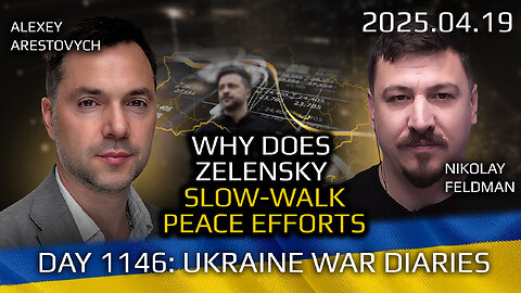 War in Ukraine, Analytics. Day 1146: Why Does Zelensky Slow-Walk the Peace Talks? Arestovych