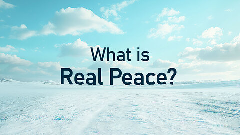 What is Real Peace? | Ways to Get Permanent Peace