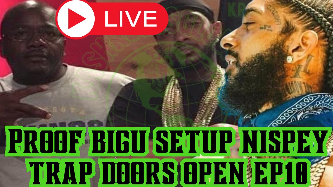 nipsey hussle was set up Trap Doors Open Ep210