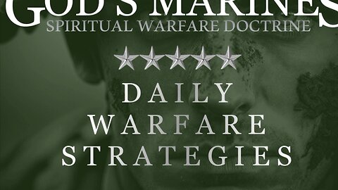 A State of War - GOD’S MARINES: Daily Warfare Strategies