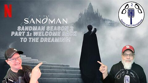 Sandman Season 2 Part 1: Welcome Back To The Dreaming!