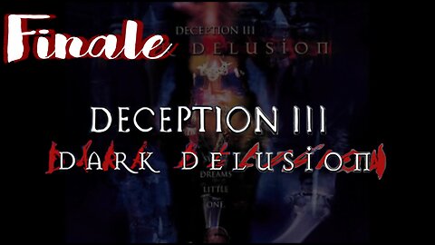 Let's Play Deception 3: Dark Delusion (Blind) [FINALE] feat. @ACE_Zappa