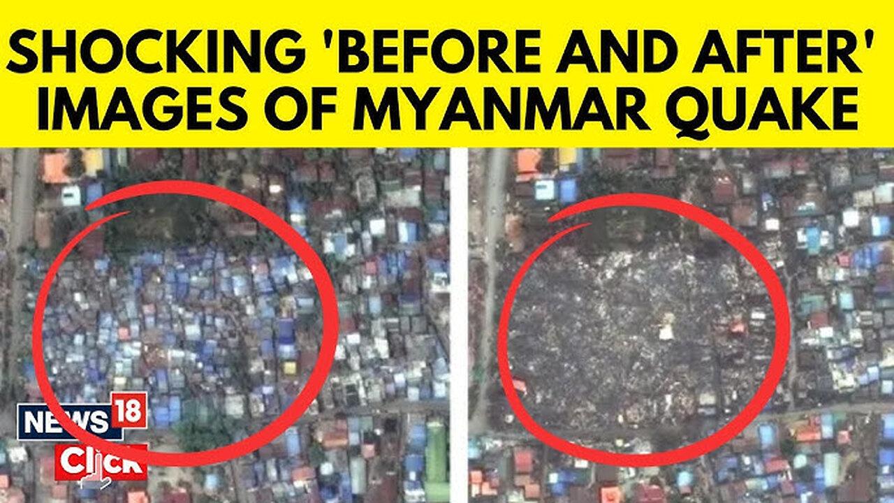 Before and after satellite images show devastation caused by Myanmar earthquake😪
