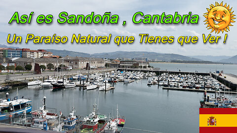 Así es Sandoña, Cantabria : Un Paraíso Natural que Tienes que Ver #santoña #cantabria #puertosantoña